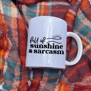 Full of sunshine and sarcasm mug
